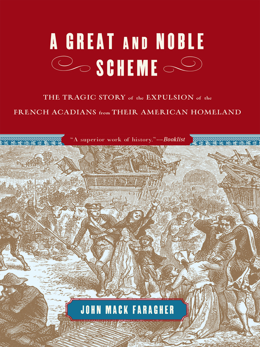 Title details for A Great and Noble Scheme by John Mack Faragher - Available